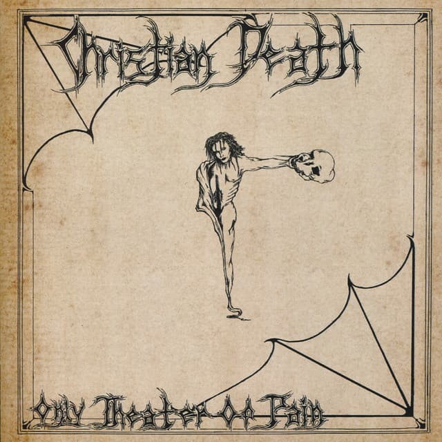 Release Cover Christian Death - Only Theatre of Pain