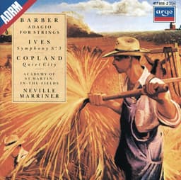 Release Cover Academy of St. Martin in the Fields, Samuel Barber, Sir Neville Marriner, Charles Ives, Aaron Copland, Henry Cowell, Paul Creston - Barber: Adagio For Strings / Copland: Quiet City / Ives: Symphony No.3, etc.