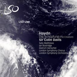 Release Cover Joseph Haydn, Dietrich Henschel, London Symphony Orchestra, Sir Colin Davis - Haydn: The Creation (Die Schöpfung)