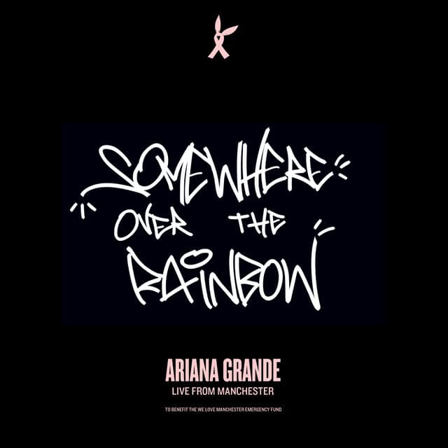 Release Cover Ariana Grande - Somewhere Over The Rainbow (Live From Manchester)