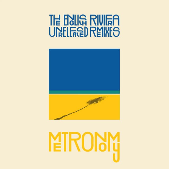 Release Cover Metronomy - The English Riviera (Unreleased Remixes)