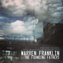 Cover of Now That I'm Here, I Can't Imagine Being Anywhere Else by Warren Franklin & the Founding Fathers