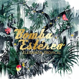 Release Cover Bomba Estéreo - Elegancia Tropical