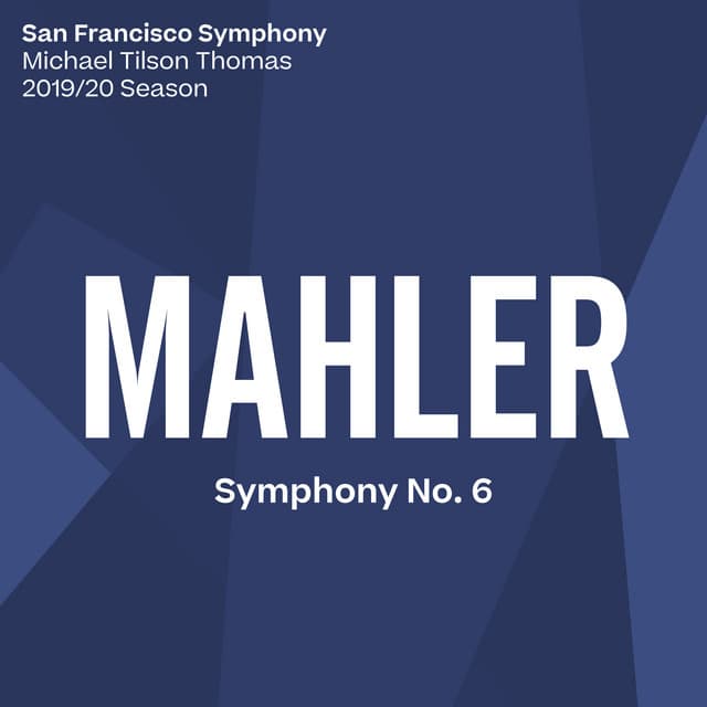 Release Cover Gustav Mahler, San Francisco Symphony, Michael Tilson Thomas - Mahler: Symphony No. 6