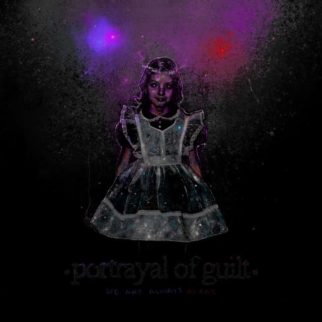 Release Cover Portrayal of Guilt - We Are Always Alone