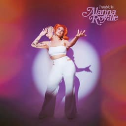 Release Cover Alanna Royale - Trouble Is