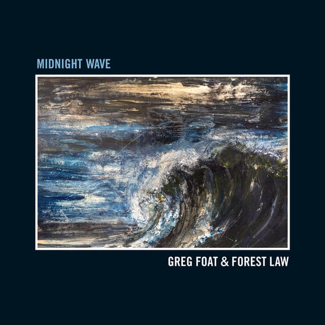 Release Cover Greg Foat, Forest Law - Midnight Wave