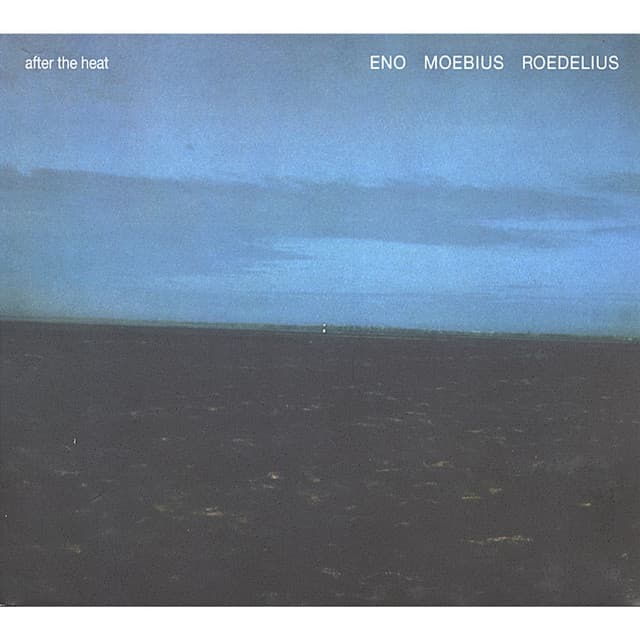 Release Cover Brian Eno, Moebius, Roedelius - After the Heat