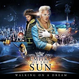 Release Cover Empire Of The Sun - Walking On A Dream