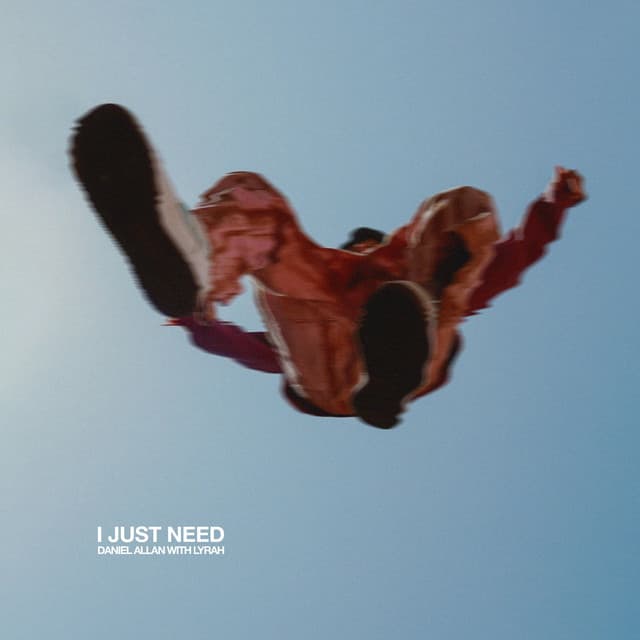 Release Cover Daniel Allan, Lyrah - I Just Need (with Lyrah)