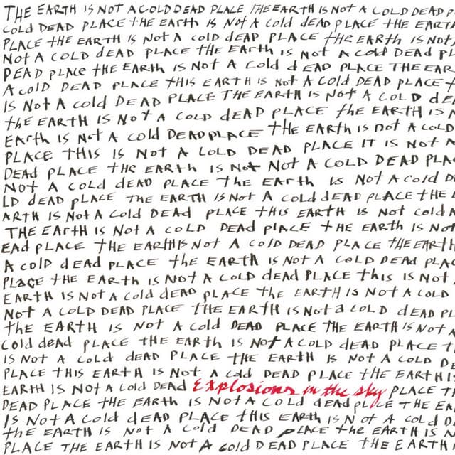 Release Cover Explosions In The Sky - The Earth Is Not a Cold Dead Place (Anniversary Edition)