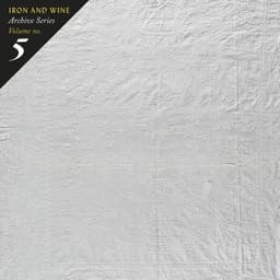 Release Cover Iron & Wine - Archive Series Volume No. 5: Tallahassee Recordings