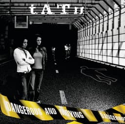 Release Cover t.A.T.u. - Dangerous and Moving
