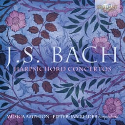 Release Cover Johann Sebastian Bach, Pieter-Jan Belder, Musica Amphion - J.S. Bach: Harpsichord Concertos