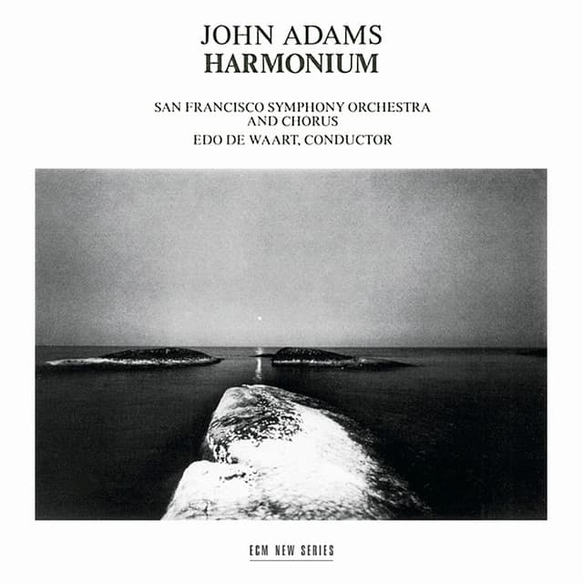 Release Cover John Adams, Edo de Waart, San Francisco Symphony, Vance George, San Francisco Symphony Chorus - Adams: Harmonium