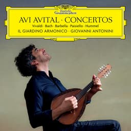 Release Cover Avi Avital, Antonio Vivaldi, Il Giardino Armonico, Johann Sebastian Bach, Giovanni Antonini, Emanuele Barbella, Giovanni Paisiello, Johann Nepomuk Hummel - Concertos