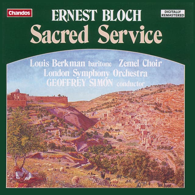 Release Cover Ernest Bloch, Geoffrey Simon, London Symphony Orchestra, Louis Berkman, The Zemel Choir, London Chorale, London Concord Singers - Bloch: Avodath Hakodesh (Sacred Service)