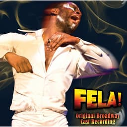 Release Cover Fela Kuti - FELA! Original Broadway Cast Recording (feat. Sahr Ngaujah)