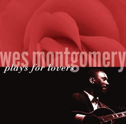 Release Cover Wes Montgomery - Wes Montgomery Plays For Lovers