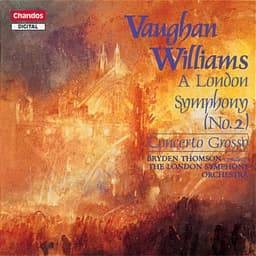 Release Cover Ralph Vaughan Williams, Bryden Thomson, London Symphony Orchestra - Vaughan Williams: Symphony No. 2 & Concerto Grosso for String Orchestra