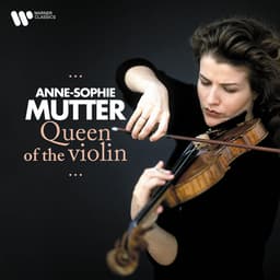 Release Cover Anne-Sophie Mutter, Alexander Glazunov, Johann Sebastian Bach, Johannes Brahms, Pablo de Sarasate, Sergei Prokofiev, Wolfgang Amadeus Mozart, Édouard Lalo - Queen of the Violin