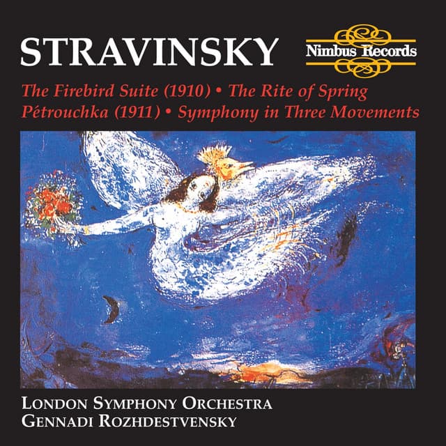 Release Cover Igor Stravinsky, London Symphony Orchestra, Gennady Rozhdestvensky - Stravinsky: The Firebird Suite, The Rite of Spring, Pétrouchka & Symphony in Three Movements