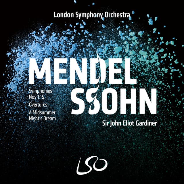 Release Cover Felix Mendelssohn, London Symphony Orchestra, John Eliot Gardiner - Mendelssohn: Symphonies Nos 1-5, Overtures, A Midsummer Night's Dream