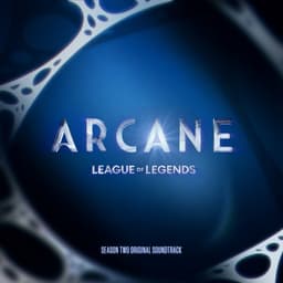 Release Cover Arcane, League of Legends - Arcane League of Legends: Season 2 (Soundtrack from the Animated Series)