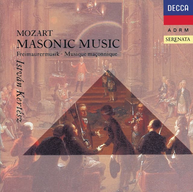 Release Cover Wolfgang Amadeus Mozart, Werner Krenn, Tom Krause, Edinburgh Festival Chorus, Arthur Oldham, Georg Fischer, London Symphony Orchestra, István Kertész - Mozart: Masonic Music