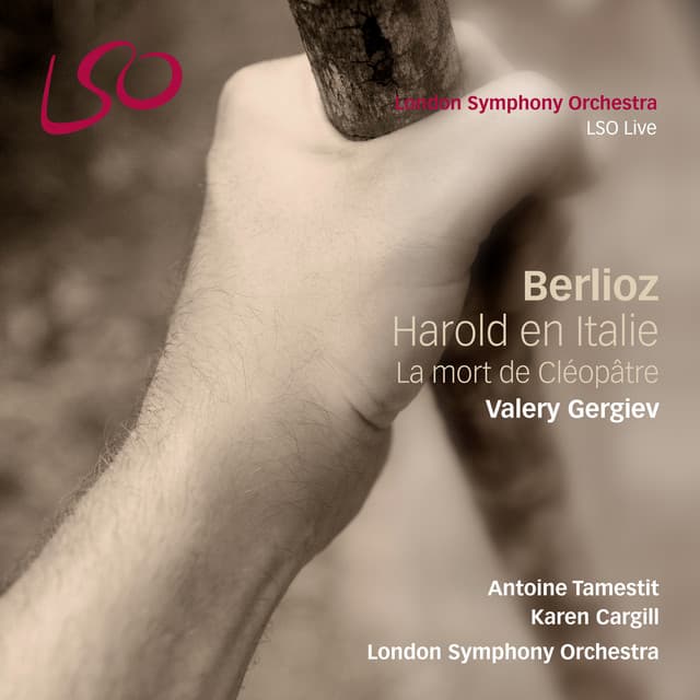 Release Cover Hector Berlioz, London Symphony Orchestra, Valery Gergiev - Berlioz: Harold en Italie, La mort de Cléopâtre