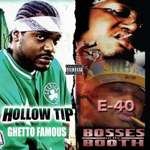 Release Cover E-40, Hollow Tip - Bosses in the Booth & Ghetto Famous (Deluxe Edition)