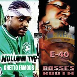 Release Cover E-40, Hollow Tip - Bosses in the Booth & Ghetto Famous (Deluxe Edition)