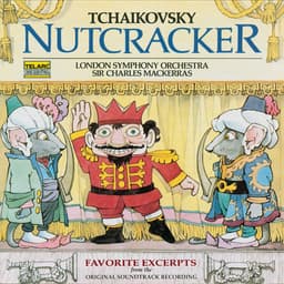 Release Cover Pyotr Ilyich Tchaikovsky, London Symphony Orchestra, Sir Charles Mackerras - Tchaikovsky: The Nutcracker, Op. 71, TH 14 (Favorite Excerpts from the Original Soundtrack Recording)