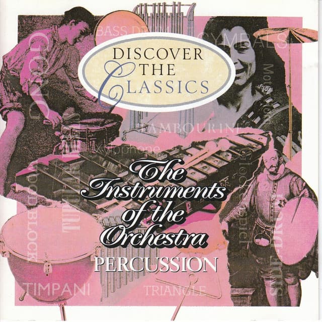 Release Cover Royal Philharmonic Orchestra, Hallé, London Symphony Orchestra - The Instruments Of The Orchestra - Percussion