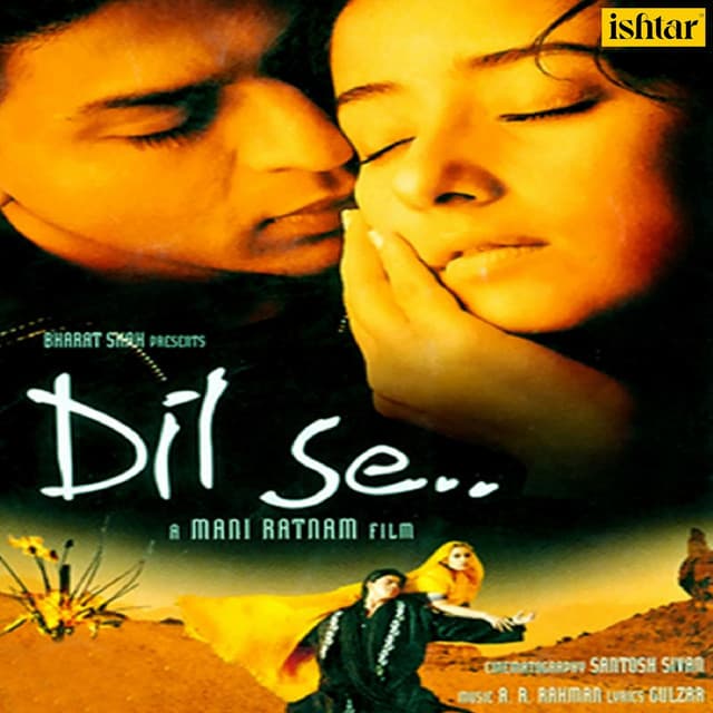 Release Cover A.R. Rahman, Gulzar - Dil Se (Original Motion Picture Soundtrack)