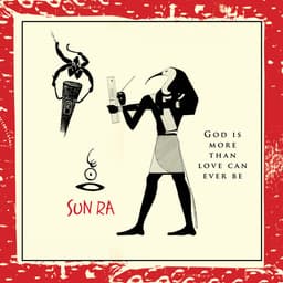 Release Cover Sun Ra - God Is More Than Love Can Ever Be (Remastered)