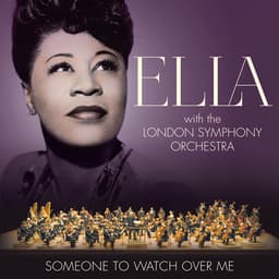 Release Cover Ella Fitzgerald, London Symphony Orchestra - Someone To Watch Over Me