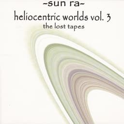 Release Cover Sun Ra - Heliocentric Worlds Vol. 3: The Lost Tapes