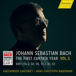 Release Cover Johann Sebastian Bach, Hans-Christoph Rademann, Gaechinger Cantorey - Vision. Bach, Vol. 5