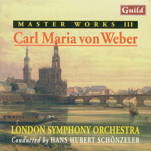 Release Cover Carl Maria von Weber, London Symphony Orchestra, Hans-Hubert Schönzeler - Von Weber: Schillers Turandot, Symphony No. 1 & 2 in C Major