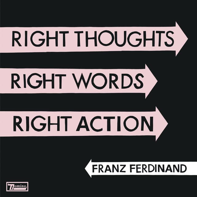 Release Cover Franz Ferdinand - Right Thoughts, Right Words, Right Action
