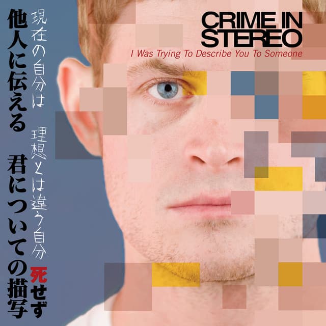 Release Cover Crime In Stereo - I Was Trying To Describe You To Someone