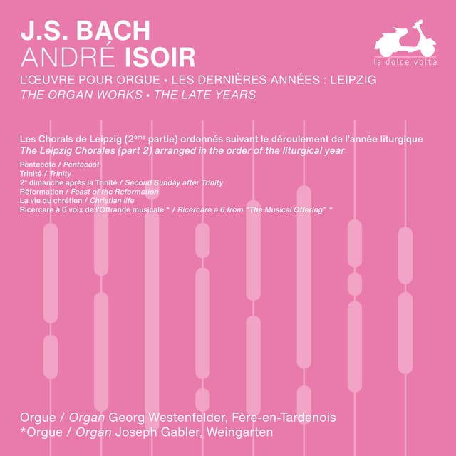 Release Cover Johann Sebastian Bach, André Isoir - J.S. Bach: The Organ Works, The Late Years, Vol. 3