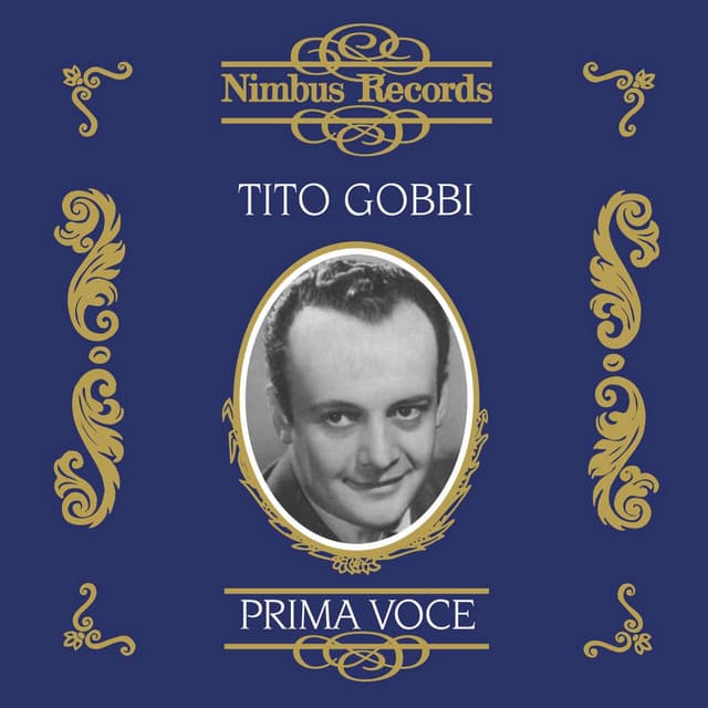 Release Cover Tito Gobbi, Niola Monti, Umberto Berrettoni, James Robertson, Alberto Erede, Gabriele Santini, Walter Susskind, Warwick Braithwaite, Orchestra Del Teatro Alla Scala, Milano, Philharmonia Orchestra, Rome Opera Orchestra, London Symphony Orchestra - Tito Gobbi (Recorded 1942 - 1953)