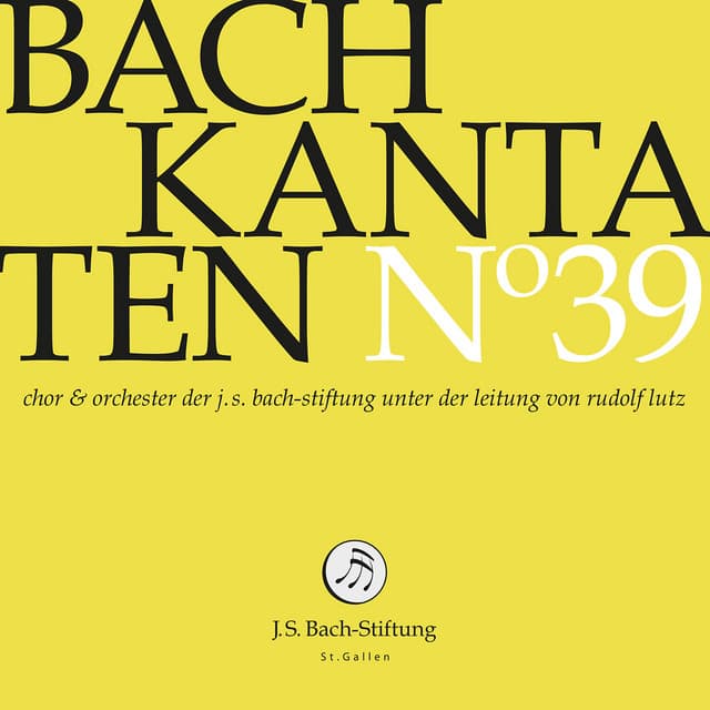 Release Cover Johann Sebastian Bach, Chor der J. S. Bach-Stiftung, Orchester der J. S. Bach-Stiftung, Rudolf Lutz - J.S. Bach: Cantatas, Vol. 39 (Live)