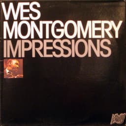Release Cover Wes Montgomery, The Wes Montgomery Quintet - Impressions (Live)