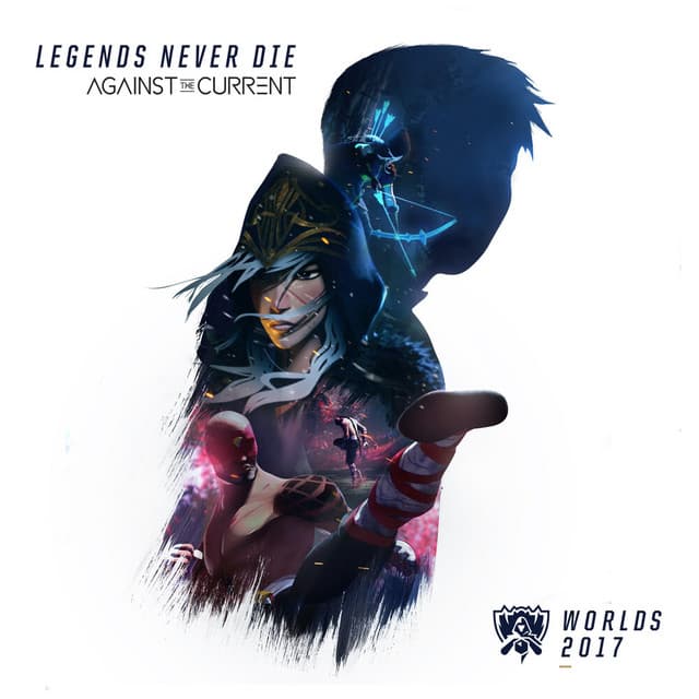 Release Cover League of Legends, Against The Current - Legends Never Die