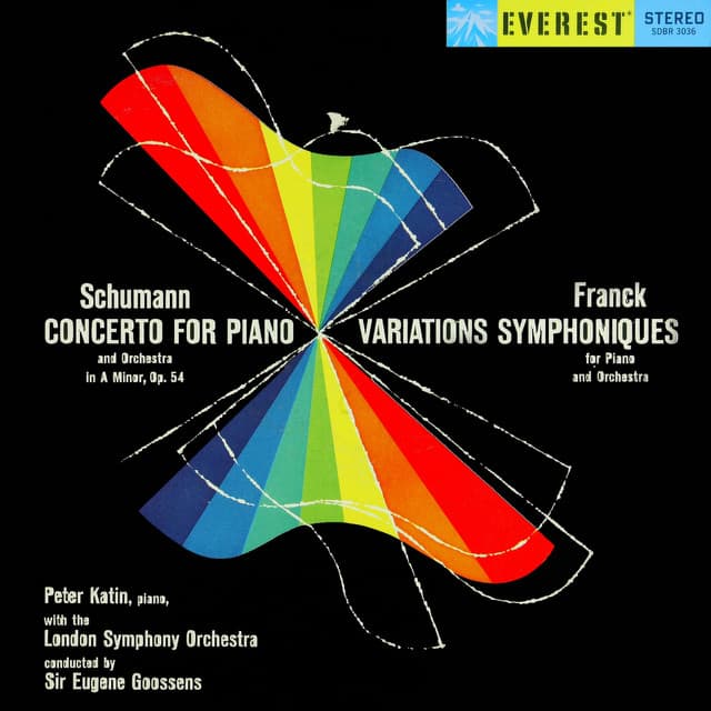 Release Cover César Franck, London Symphony Orchestra, Eugene Goossens, Peter Katin - Schumann: Piano Concerto & Franck: Variations Symphoniques (Transferred from the Original Everest Records Master Tapes)