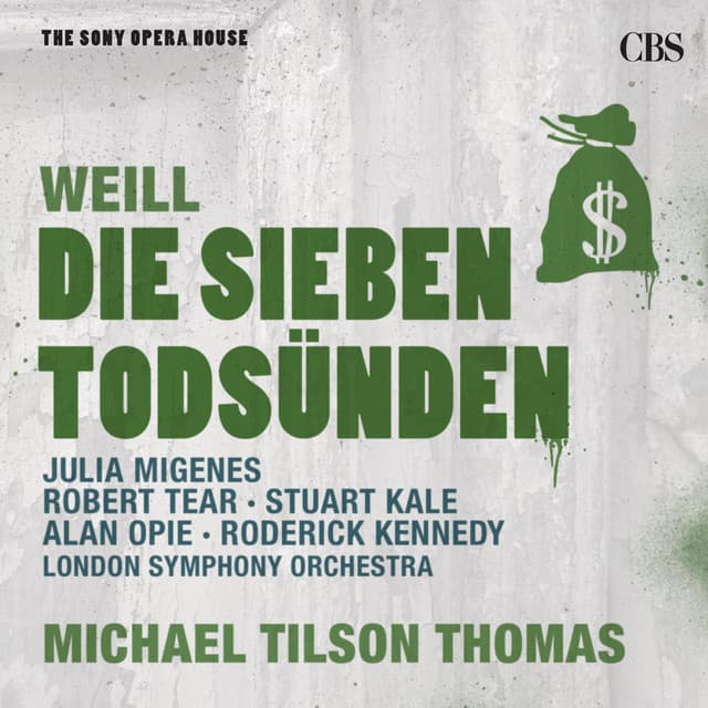 Release Cover Kurt Weill, Michael Tilson Thomas, Alan Opie, Julia Migenes, Robert Tear, Stuart Kale, London Symphony Orchestra, Roderick Kennedy - Weill: The Seven Deadly Sins and The Threepenny Opera - The Sony Opera House