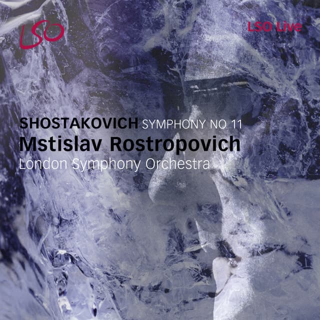 Release Cover Dmitri Shostakovich, London Symphony Orchestra, Mstislav Rostropovich - Shostakovich: Symphony No. 11 "The Year 1905"